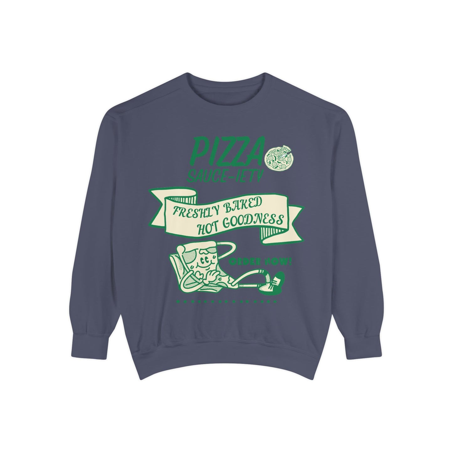 Pizza Lover's Sweatshirt - Freshly Baked Hot Goodness