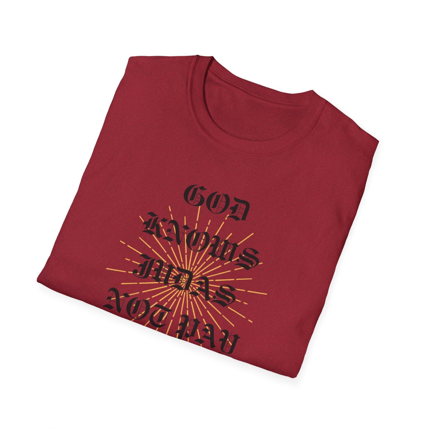 God Knows Judas Not Pay Unisex Graphic Tee