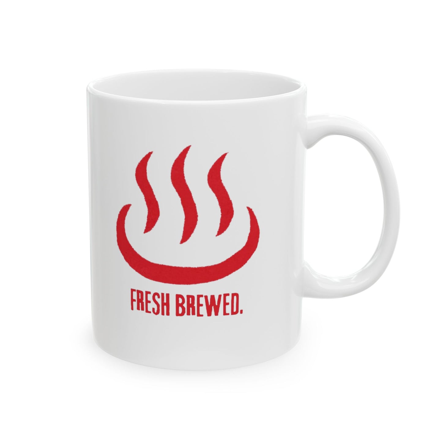 Fresh brewed Ceramic Mug - 11oz & 15oz Coffee Cup