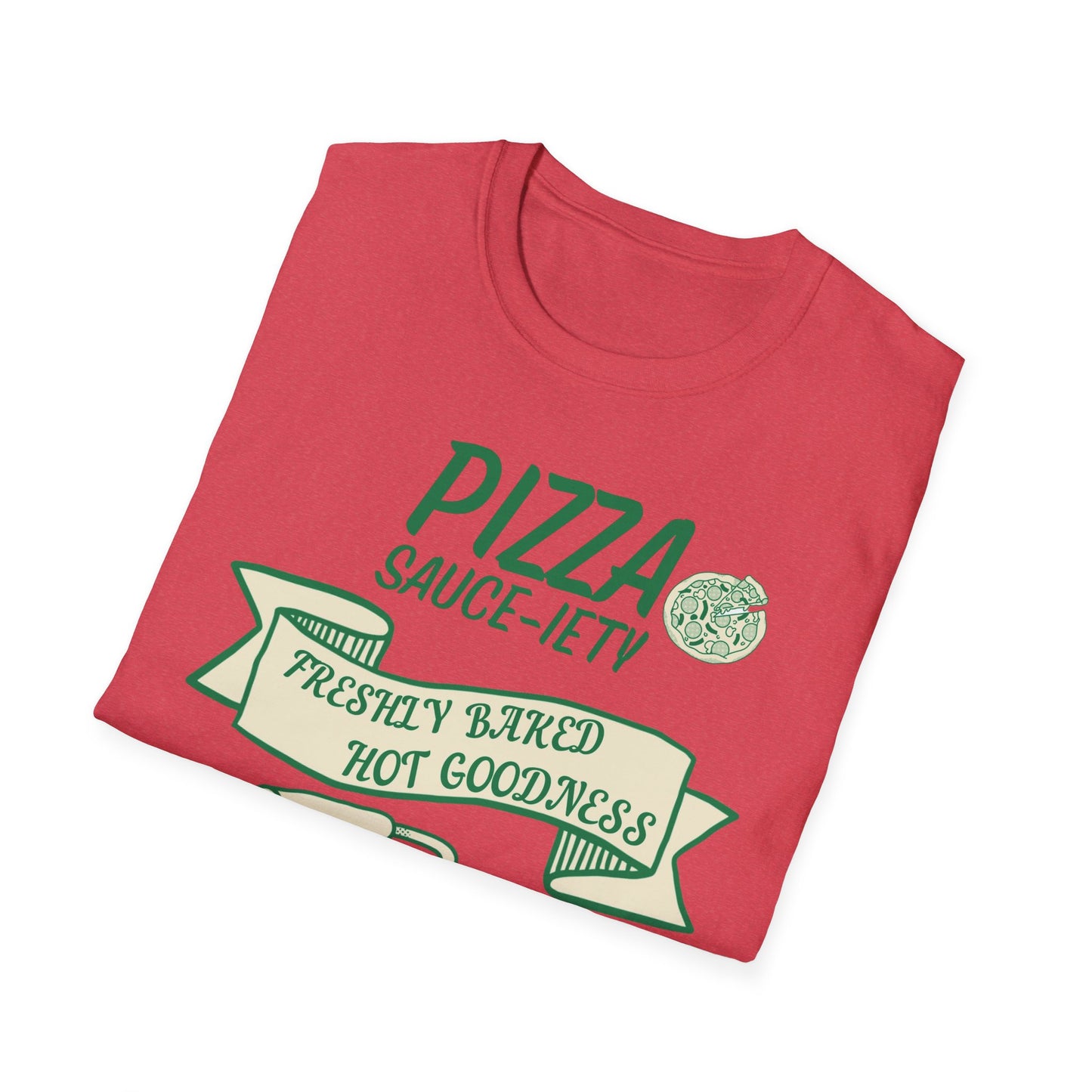 Pizza Sauce-iety Unisex Softstyle T-Shirt - Freshly Baked Goodness