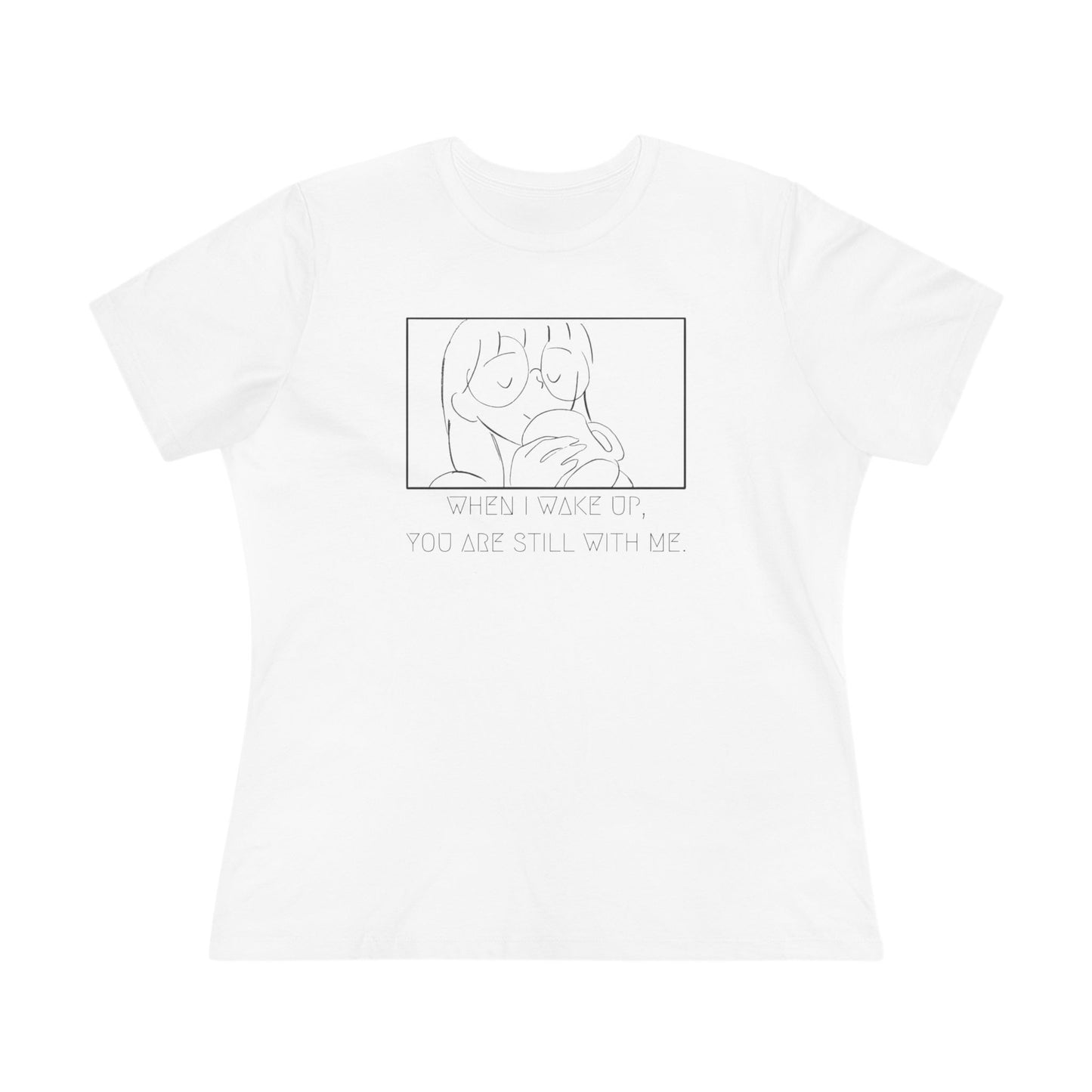 Women's Cotton Tee - "When I Wake Up, You Are Still With Me"