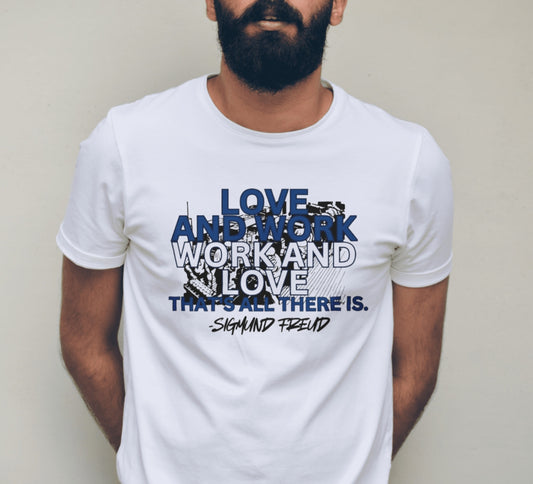 Love and work qoute by sigmund freud - Unisex Softstyle T-Shirt